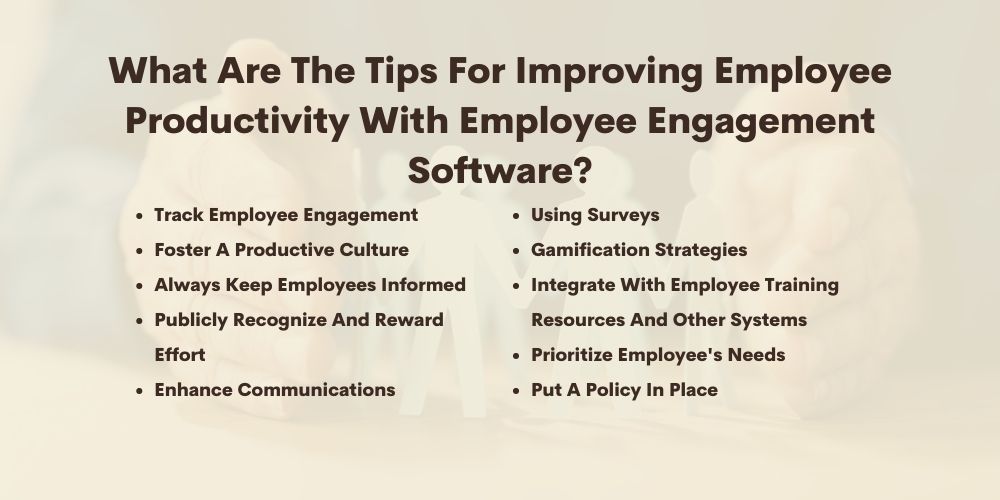 Tips on improving employee productivity with employee engagement software